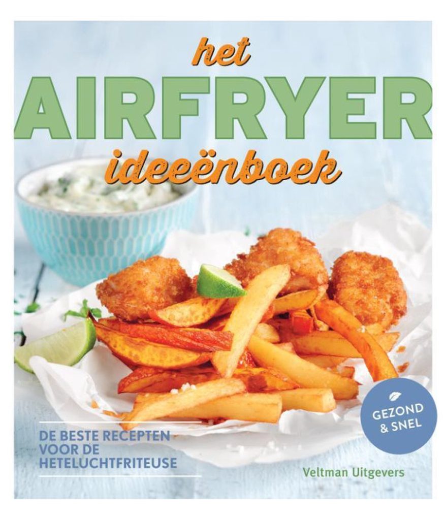 goede kookboeken voor de airfryer - Het airfryer ideeënboek
